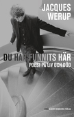 Du har funnits här : poesi på liv och död