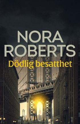 Dödlig besatthet (e-bok) av Nora Roberts