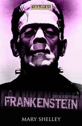 Frankenstein (1818 edition) (e-bok) av Mary She