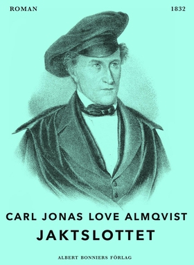 Jaktslottet (e-bok) av Carl Jonas Love Almqvist