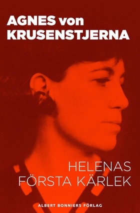 Helenas första kärlek (e-bok) av Agnes von, Agn
