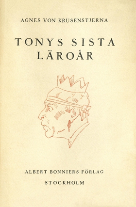 Tonys sista läroår (e-bok) av Agnes von, Agnes