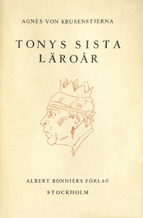 Tonys sista läroår (e-bok) av Agnes von, Agnes 
