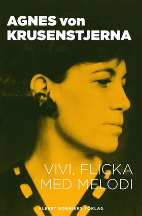 Vivi, flicka med melodi (e-bok) av Agnes von, A