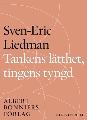 Tankens lätthet, tingens tyngd : Om frihet (e-b