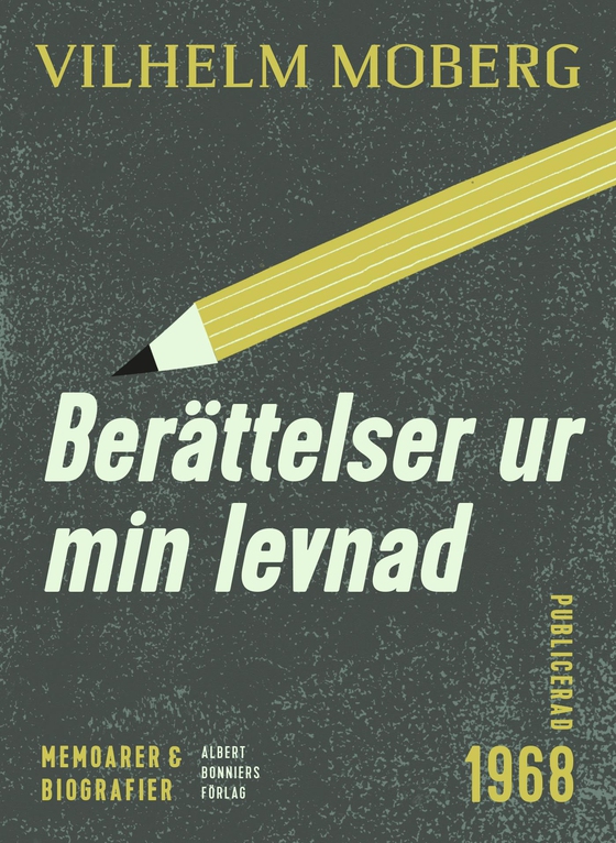 Berättelser ur min levnad (e-bok) av Vilhelm Moberg