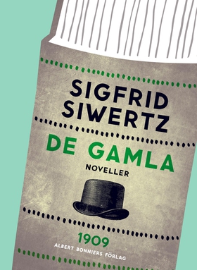 De gamla: noveller (e-bok) av Sigfrid Siwertz