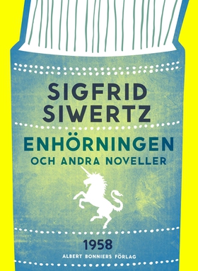 Enhörningen och andra noveller: noveller (e-bok