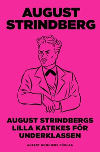 August Strindbergs Lilla katekes för underklass