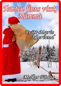 Tomten finns visst, Mamma (e-bok) av Britt-Mari