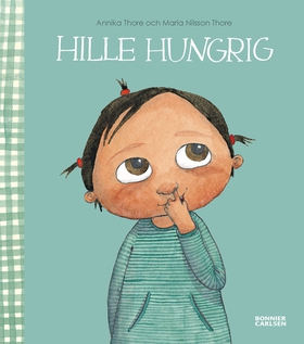 Hille hungrig (e-bok) av Maria Nilsson Thore, M