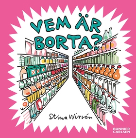 Vem är borta? (e-bok) av Stina Wirsén