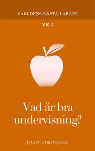 Vad är bra undervisning? (e-bok) av John Steinb
