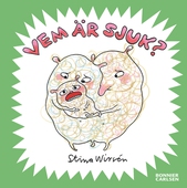 Vem är sjuk?