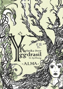 Krönika över Yggdrasil, Alma (e-bok) av Ulrika