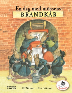 En dag med mössens brandkår (e-bok) av Ulf Nils