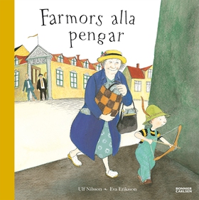 Farmors alla pengar (e-bok) av Ulf Nilsson