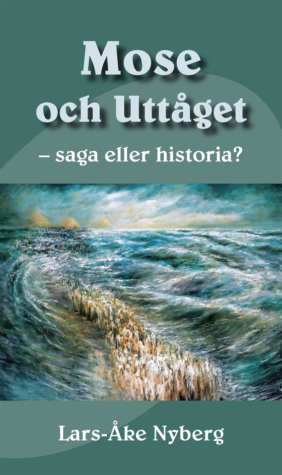 Mose och uttåget - saga eller historia?