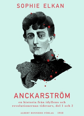 Anckarström : en historia från idyllens och rev