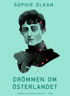 Drömmen om österlandet (e-bok) av Sophie Elkan