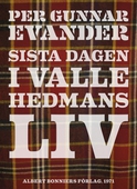 Sista dagen i Valle Hedmans liv