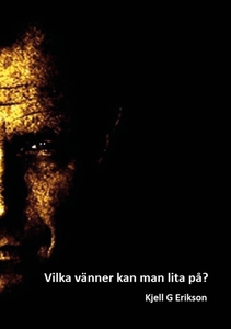 Vilka vänner kan man lita på? (e-bok) av Kjell
