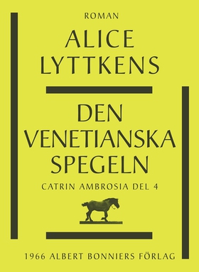 Den venetianska spegeln (e-bok) av Alice Lyttke