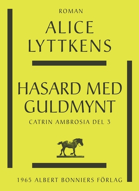 Hasard med guldmynt (e-bok) av Alice Lyttkens