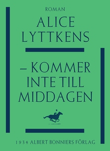 - kommer inte till middagen (e-bok) av Alice Ly
