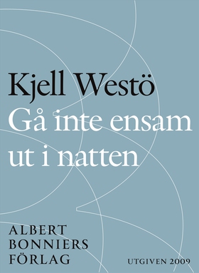 Gå inte ensam ut i natten (e-bok) av Kjell West