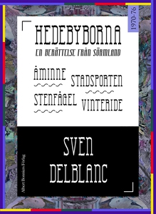 Hedebyborna : Åminne ; Stenfågel ; Vinteride ;