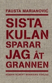 Sista kulan sparar jag åt grannen