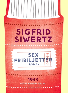 Sex fribiljetter (e-bok) av Sigfrid Siwertz