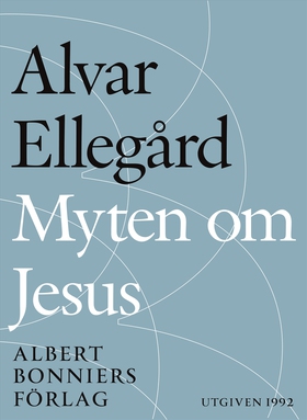 Myten om Jesus : den tidigaste kristendomen i n