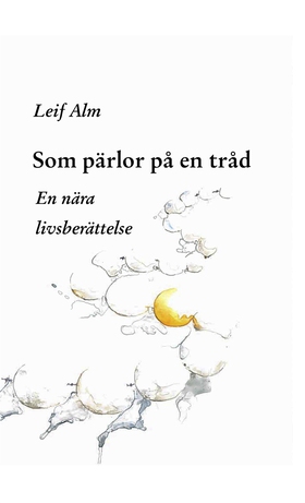 Som pärlor på en tråd (e-bok) av Leif Alm