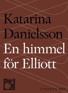 En himmel för Elliott (e-bok) av Katarina Danie