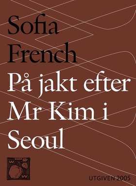 På jakt efter Mr Kim i Seoul (e-bok) av Sofia F