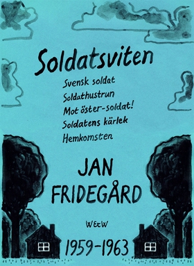Soldatsviten: samlingsvolym (e-bok) av Jan Frid