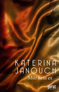 Mitt heta ex (e-bok) av Katerina Janouch