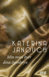 Min mun över dina ögonbryn (e-bok) av Katerina