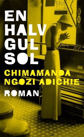 En halv gul sol (e-bok) av Chimamanda Ngozi, Ch