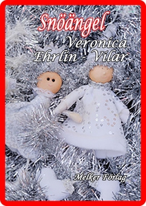 Snöängeln (e-bok) av Veronica Ehrlin-Vilar