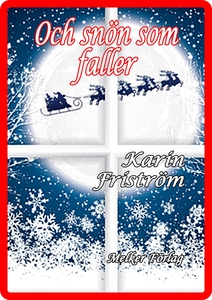 Och snön som faller (e-bok) av Karin Friström