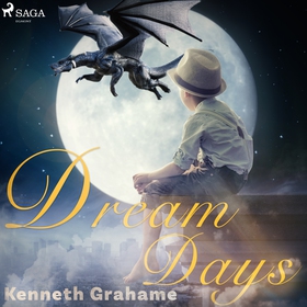 Dream Days (ljudbok) av Kenneth Grahame