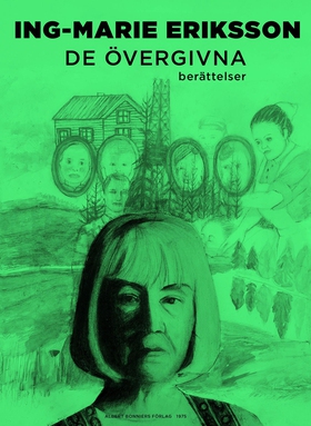 De övergivna : berättelser (e-bok) av Ing-Marie