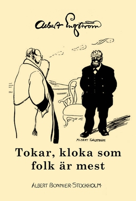 Tokar, kloka och som folk är mest (e-bok) av Al