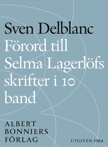 Förord till Selma Lagerlöfs skrifter i 10 band 