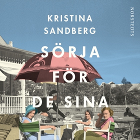 Sörja för de sina (ljudbok) av Kristina Sandber