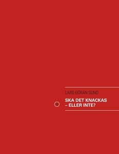 Ska det knackas - eller inte? (e-bok) av Lars-G