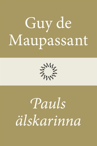 Pauls älskarinna (e-bok) av Guy de Maupasssant